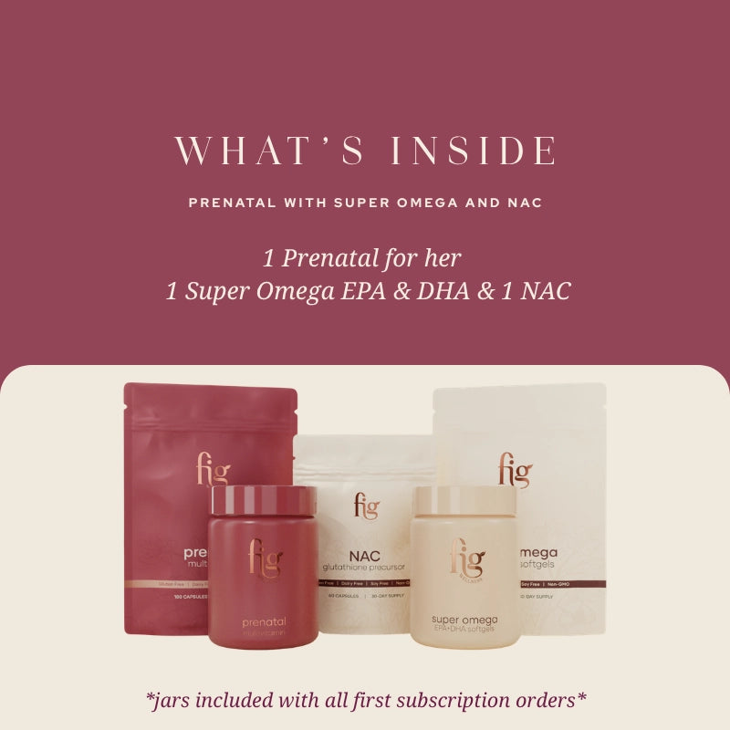 Prenatal Bundle for Her with NAC: Prenatal Multi + Super Omega + NAC